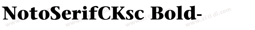 NotoSerifCKsc Bold字体转换